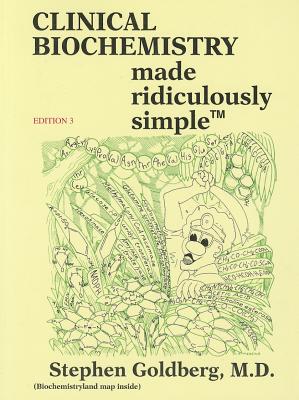 Clinical Biochemistry Made Ridiculously Simple - Goldberg, Stephen, M.D