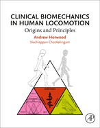 Clinical Biomechanics in Human Locomotion: Origins and Principles