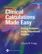 Clinical Calculations Made Easy: Solving Problems Using Dimensional Analysis