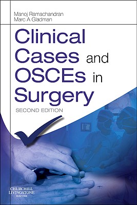 Clinical Cases and OSCEs in Surgery - Ramachandran, Manoj, and Gladman, Marc A., PhD