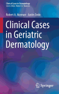 Clinical Cases in Geriatric Dermatology