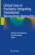 Clinical Cases in Psychiatry: Integrating Translational Neuroscience Approaches