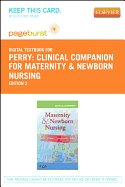 Clinical Companion for Maternity & Newborn Nursing - Elsevier eBook on Vitalsource (Retail Access Card)
