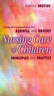 Clinical Companion to Accompany Nursing Care of Children