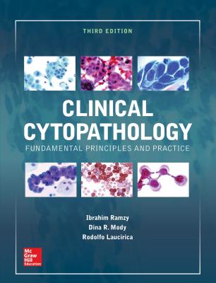 Clinical Cytopathology, Third Edition - Ramzy, Ibrahim, and Mody, Dina, and Laucirica, Rodolfo