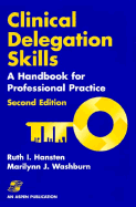 Clinical Delegation Skills: A Handbook for Professional Practice, Second Edition