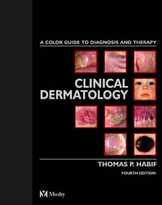 Clinical Dermatology Online: Pin Code and User Guide to Continually Updated Online Reference - Habif, Thomas P, MD