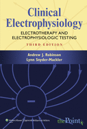 Clinical Electrophysiology: Electrotherapy and Electrophysiologic Testing