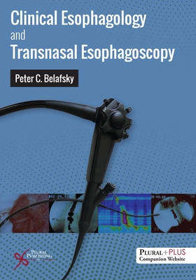 Clinical Esophagology and Transnasal Esophagoscopy - Belafsky, Peter C.