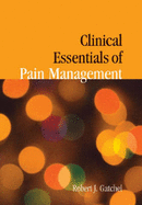 Clinical Essentials of Pain Management