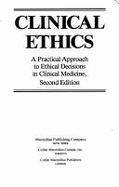 Clinical Ethics: A Practical Approach to Ethical Decisions in Clinical Medicine - Jonsen, Albert R, and Winslade, William J, Professor, and Siegler, Mark