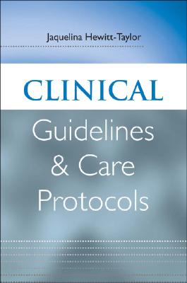 Clinical Guidelines and Care Protocols - Hewitt-Taylor, Jaqui