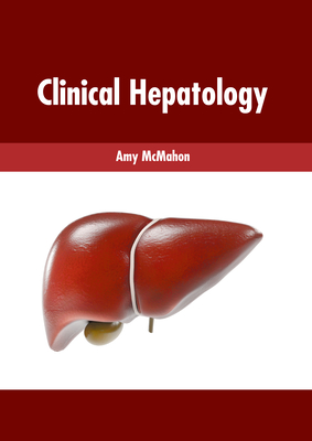 Clinical Hepatology - McMahon, Amy (Editor)