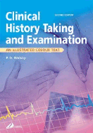 Clinical History Taking and Examination: An Illustrated Colour Text - Welsby, Philip D.