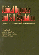 Clinical Hypnosis and Self-Regulation: Cognitive-Behavioral Perspectives