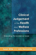 Clinical Judgement in the Health and Welfare Professions