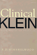 Clinical Klein: From Theory to Practice