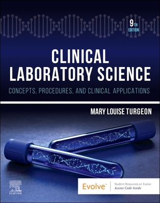 Clinical Laboratory Science: Concepts, Procedures, and Clinical Applications - Turgeon, Mary Louise, Edd
