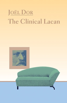 Clinical Lacan - Dor, Joel