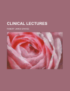 Clinical Lectures