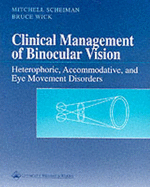 Clinical Management of Binocular Vision: Heterophoric, Accommodative and Eye Movement Disorders