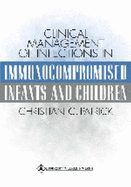Clinical Management of Infections in Immunocompromised Infants and Children