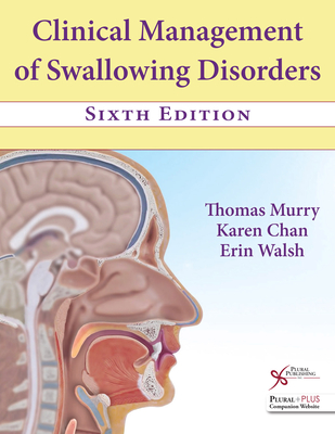 Clinical Management of Swallowing Disorders - Murry, Thomas