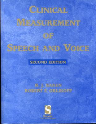 Clinical Measurement of Speech and Voice - Baken, R J