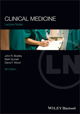 Clinical Medicine - Bradley, John R., and Gurnell, Mark, and Wood, Diana F.