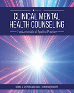 Clinical Mental Health Counseling: Fundamentals of Applied Practice