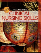 Clinical Nursing Skills: A Concept-Based Approach to Learning, Volume 3 - Revised 2nd Edition