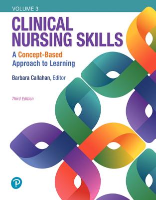 Clinical Nursing Skills: A Concept-Based Approach - Callahan, Barbara
