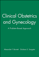 Clinical Obstetrics and Gynecology: A Problem-Based Approach