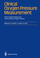 Clinical Oxygen Pressure Measurement: Tissue Oxygen Pressure and Transcutaneous Oxygen Pressure