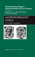 Clinical Pharmacology of Gastrointestinal and Liver Disease an Issue of Gastroenterology Clinics: Volume 39-3