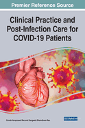 Clinical Practice and Post-Infection Care for COVID-19 Patients