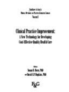 Clinical Practice Improvement: A New Technology for Developing Cost-Effective Quality Health Care
