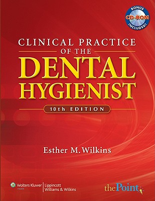 Clinical Practice of the Dental Hygienist - Wilkins, Esther M, Bs, DMD