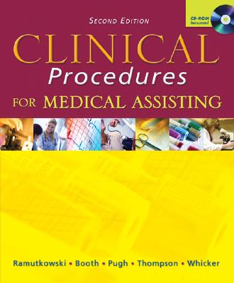 Clinical Procedures for Medical Assisting with Student CD and Bind-In Card - Ramutkowski, Barbara, and Booth, Kathryn A, and Pugh, Donna Jeanne