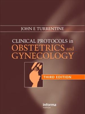 Clinical Protocols in Obstetrics and Gynecology - Turrentine, John E