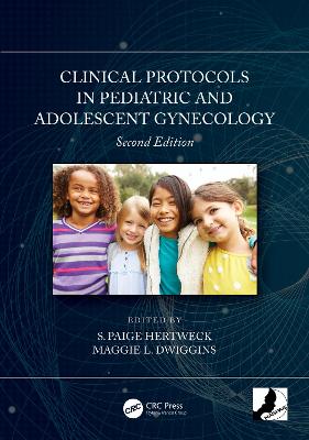 Clinical Protocols in Pediatric and Adolescent Gynecology - Hertweck, S Paige (Editor), and Dwiggins, Maggie L (Editor)