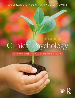 Clinical Psychology: A Modern Health Profession - Linden, Wolfgang, and Hewitt, Paul L., and Saklofske, Don