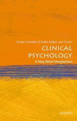Clinical Psychology: A Very Short Introduction - Llewelyn, Susan, and Aafjes-van Doorn, Katie