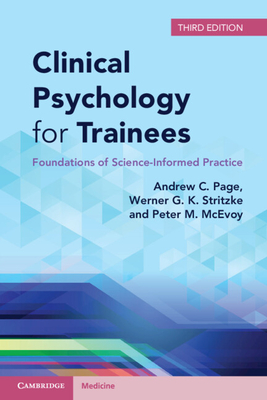 Clinical Psychology for Trainees: Foundations of Science-Informed Practice - Page, Andrew C, and Stritzke, Werner G K, and McEvoy, Peter M