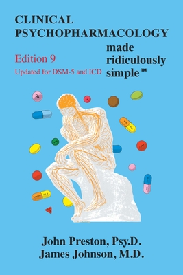 Clinical Psychopharmacology Made Ridiculously Simple - Preston, John