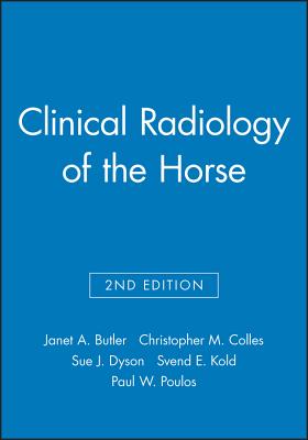 Clinical Radiology of the Horse - Butler, Janet, and Colles, Christopher M, and Dyson, Sue