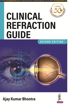 Clinical Refraction Guide - Bhootra, Ajay Kumar