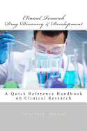 Clinical Research - Drug Discovery & Development: A Quick Reference Handbook on Clinical Research - Agarwal, Neeru, Dr.