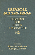 Clinical Supervision: Coaching for Higher Performance