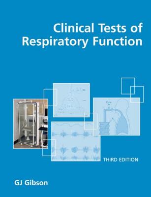 Clinical Tests of Respiratory Function - Gibson, G J